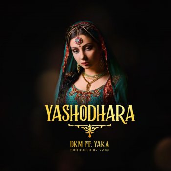 DKM feat. YAKA Yashodhara