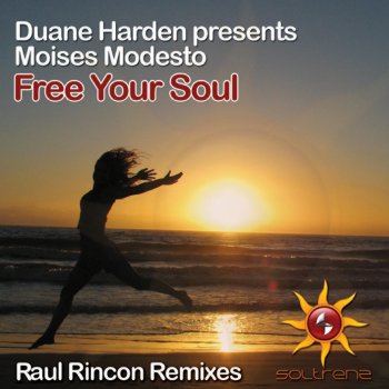 Исполнитель Duane Harden feat. Moises Modesto, альбом Free Your Soul (Raul Rincon Remixes)