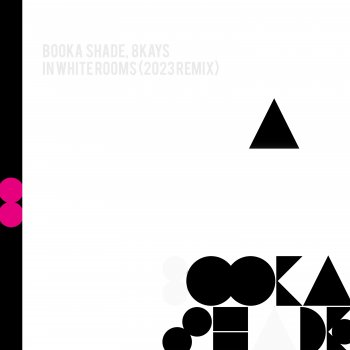 Booka Shade feat. 8Kays In White Rooms - 2023 Remix