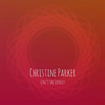 Christine Parker Isn't She Lovely