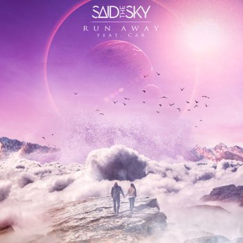 Said the Sky feat. Car Run Away (feat. Car)