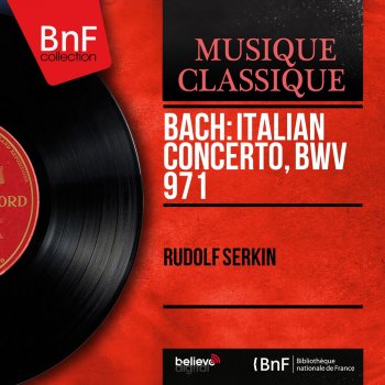 Rudolf Serkin Italian Concerto in F Major, BWV 971: III. Allegro vivace