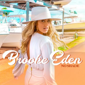 Brooke Eden No Shade