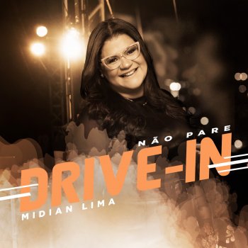 Midian Lima Não Pare - Drive In