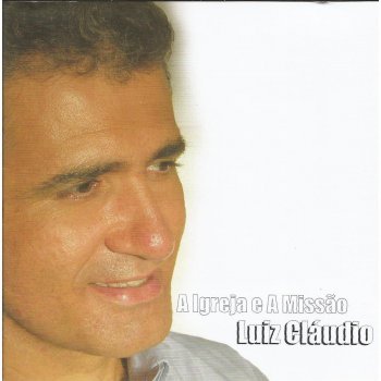 Luiz Claudio O Serviço do Amor