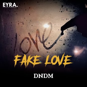 Исполнитель DNDM, альбом Fake Love