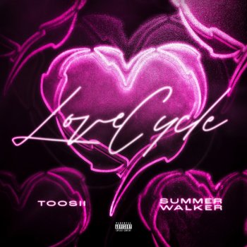 Toosii feat. Summer Walker Love Cycle (with Summer Walker)