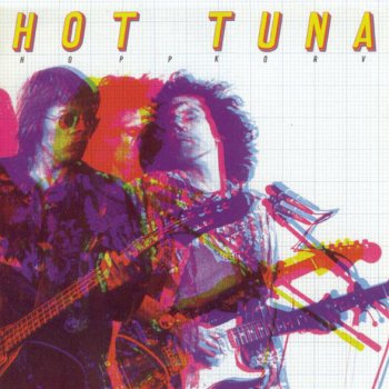 Hot Tuna I Can't Be Satisfied
