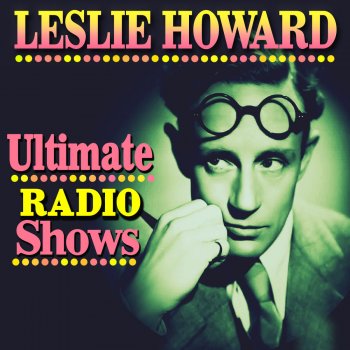 Leslie Howard Screen Guild Theater: Never In This World (March 26, 1939)
