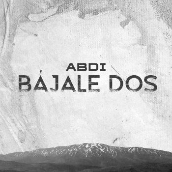 Abdi Bájale Dos