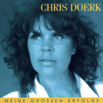 Chris Doerk Die Rose von Chile