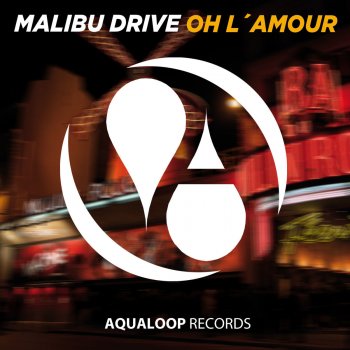 Malibu Drive Oh L'Amour (Topmodelz Remix)
