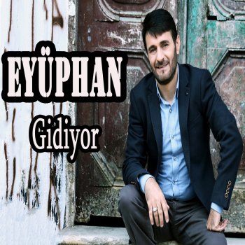 Исполнитель Eyüphan, альбом Gidiyor