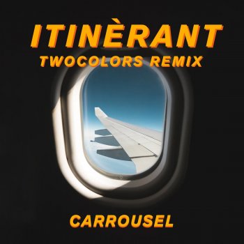 Carrousel feat. twocolors Itinérant (twocolors Remix)