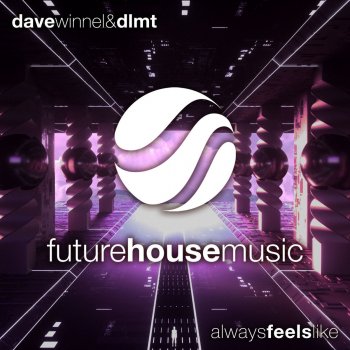 Dave Winnel feat. DLMT Always Feels Like