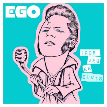 Ego Tror Jeg Er Elvis