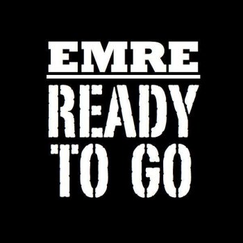 Emre Ready To Go