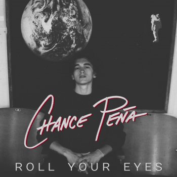 Chance Peña Roll Your Eyes