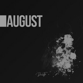 DusTy August