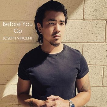 Joseph Vincent Before You Go