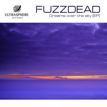 FuzzDead Dreams Over The Sky - Original Mix