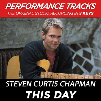 Steven Curtis Chapman This Day (Key Bb - Performance Track)