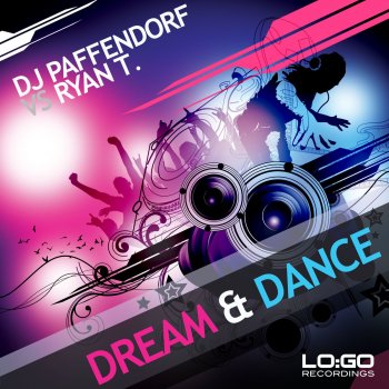 DJ Paffendorf feat. Ryan T Dream & Dance (Club Edit) [DJ Paffendorf vs. Ryan T.]