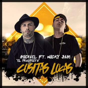 Michael ''El Prospecto'' feat. Nicky Jam Cositas Locas