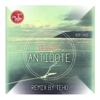 Bessiff Antidote - RIP Fred