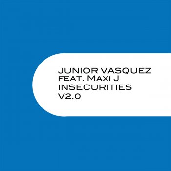 Junior Vasquez Insecurities (Fol-Chen Electro Radio Edit)