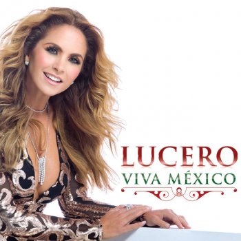 Lucero Viva México