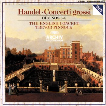 George Frideric Handel, The English Concert, Trevor Pinnock, Simon Standage, Elizabeth Wilcock, Anthony Pleeth, Robert Woolley, David Reichenberg, Sophia McKenna & Jeremy Ward Concerto grosso In D, Op.6, No.5 HWV 323: 3. Presto