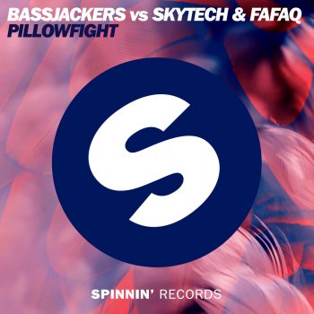 Bassjackers vs. Skytech & Fafaq Pillowfight (Extended Mix)