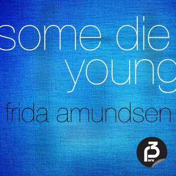 Frida Amundsen Some Die Young (Live i P3)