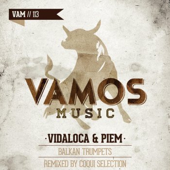 Vidaloca & Piem Balkan Trumpets (Coqui Selection Remix)