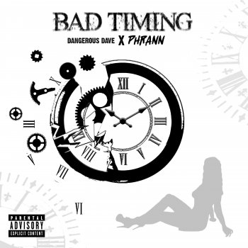 Dangerous Dave Bad Timing (feat. Phrann)