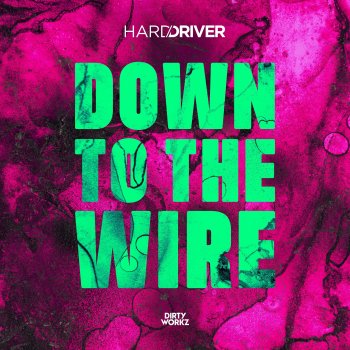 Исполнитель Hard Driver, альбом Down to the Wire - Single