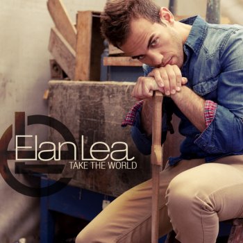 Исполнитель Elan Lea, альбом Take the World - Single
