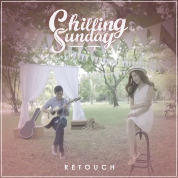 Chilling Sunday ยินดี ยินดี - Cover