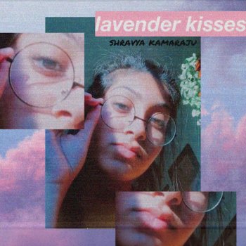 Shravya Kamaraju Lavender Kisses