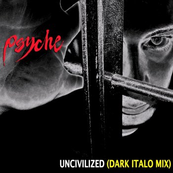 Psyche Uncivilized - Dynamic Masters Mix