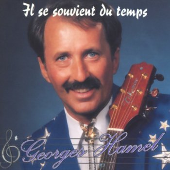 Georges Hamel Le goût de tes lèvres