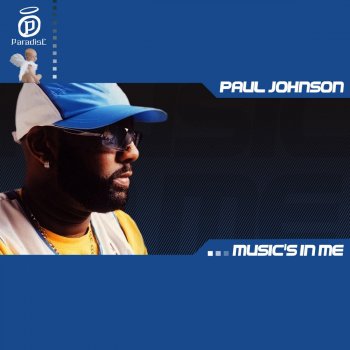 Paul Johnson Music's In Me (Original Mix)