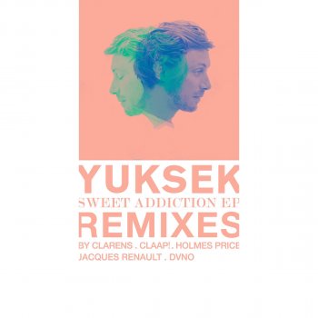 Yuksek Sweet Addiction (DVNO Remix)