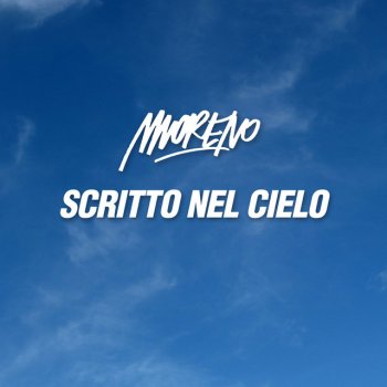 Moreno Scritto Nel Cielo