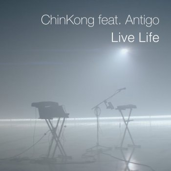 ChinKong feat. Antigo Live Life (Extended Mix)