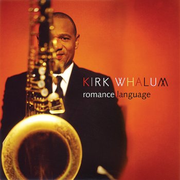 Kirk Whalum My One and Only Love