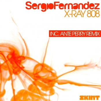 Sergio Fernandez X-Ray 808 (Ante Perry Remix)