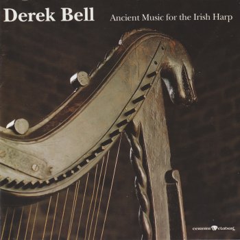 Derek Bell The Dawning of the Day / The Green Woods of Truagh / The Captivating Youth