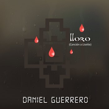 Daniel Guerrero Lloro (Canción a Lisette)